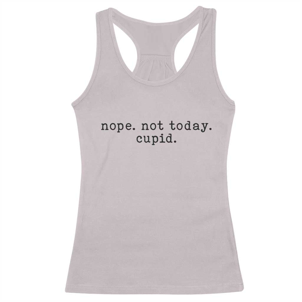 Nope Not Today Cupid Racerback Tank Top Funny Valentine Sarcastic - Wonder Print Shop