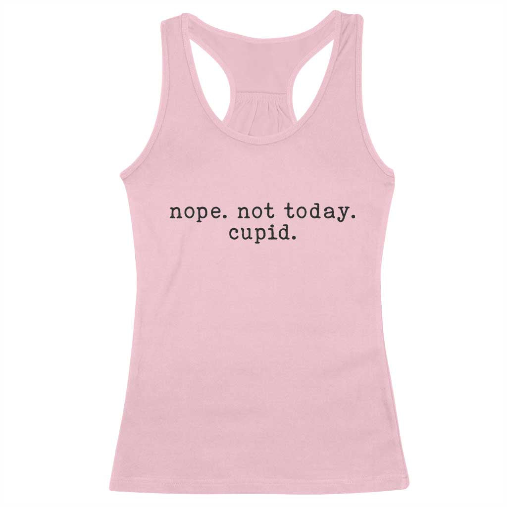 Nope Not Today Cupid Racerback Tank Top Funny Valentine Sarcastic - Wonder Print Shop