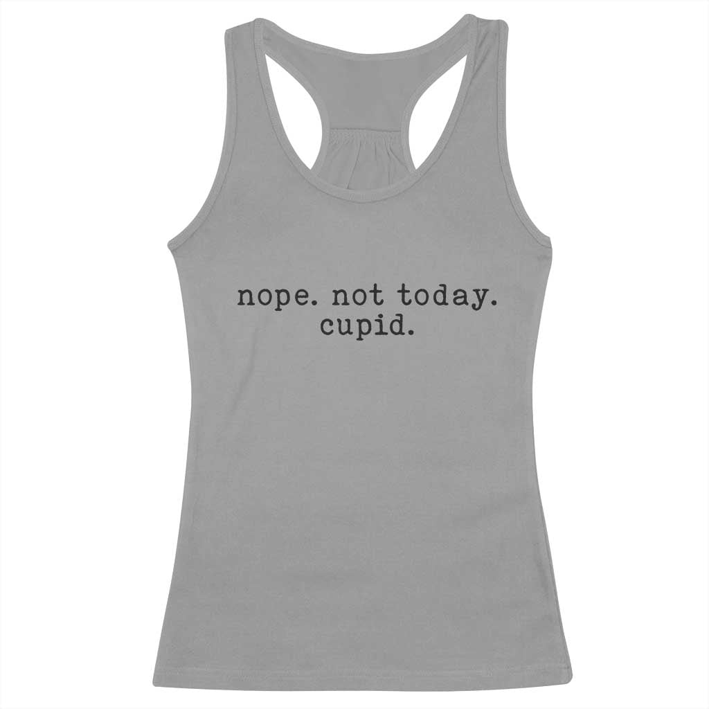 Nope Not Today Cupid Racerback Tank Top Funny Valentine Sarcastic - Wonder Print Shop