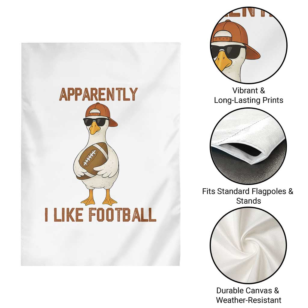 Funny Goose Football Meme Garden Flag Apparently I Like Football - Wonder Print Shop