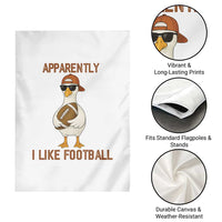 Funny Goose Football Meme Garden Flag Apparently I Like Football - Wonder Print Shop