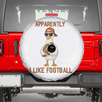 Funny Goose Football Meme Spare Tire Cover Apparently I Like Football - Wonder Print Shop