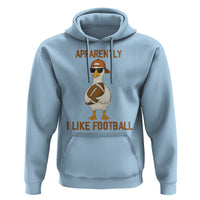 Funny Goose Football Meme Hoodie Apparently I Like Football - Wonder Print Shop