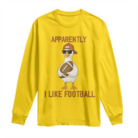 Funny Goose Football Meme Long Sleeve Shirt Apparently I Like Football - Wonder Print Shop