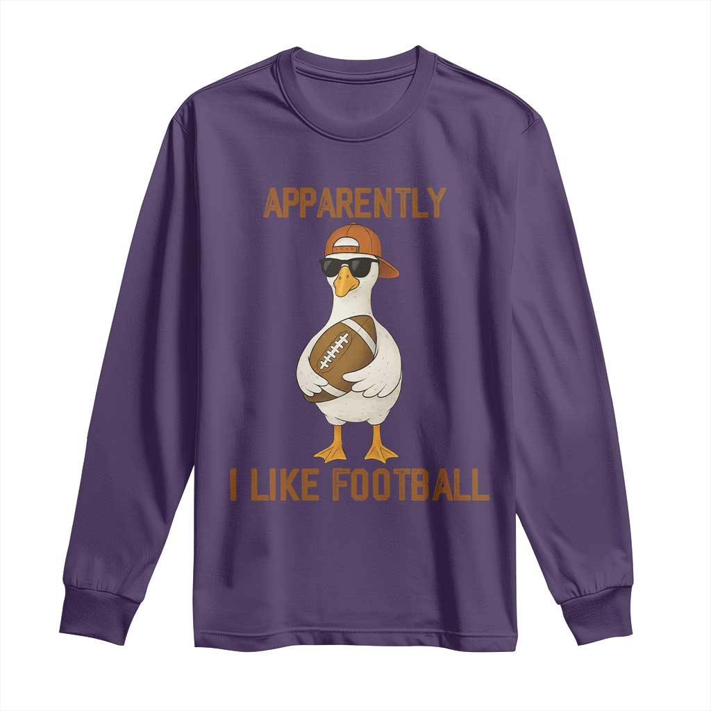 Funny Goose Football Meme Long Sleeve Shirt Apparently I Like Football - Wonder Print Shop