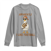 Funny Goose Football Meme Long Sleeve Shirt Apparently I Like Football - Wonder Print Shop