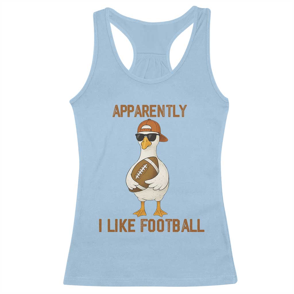 Funny Goose Football Meme Racerback Tank Top Apparently I Like Football - Wonder Print Shop