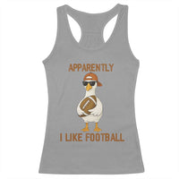 Funny Goose Football Meme Racerback Tank Top Apparently I Like Football - Wonder Print Shop