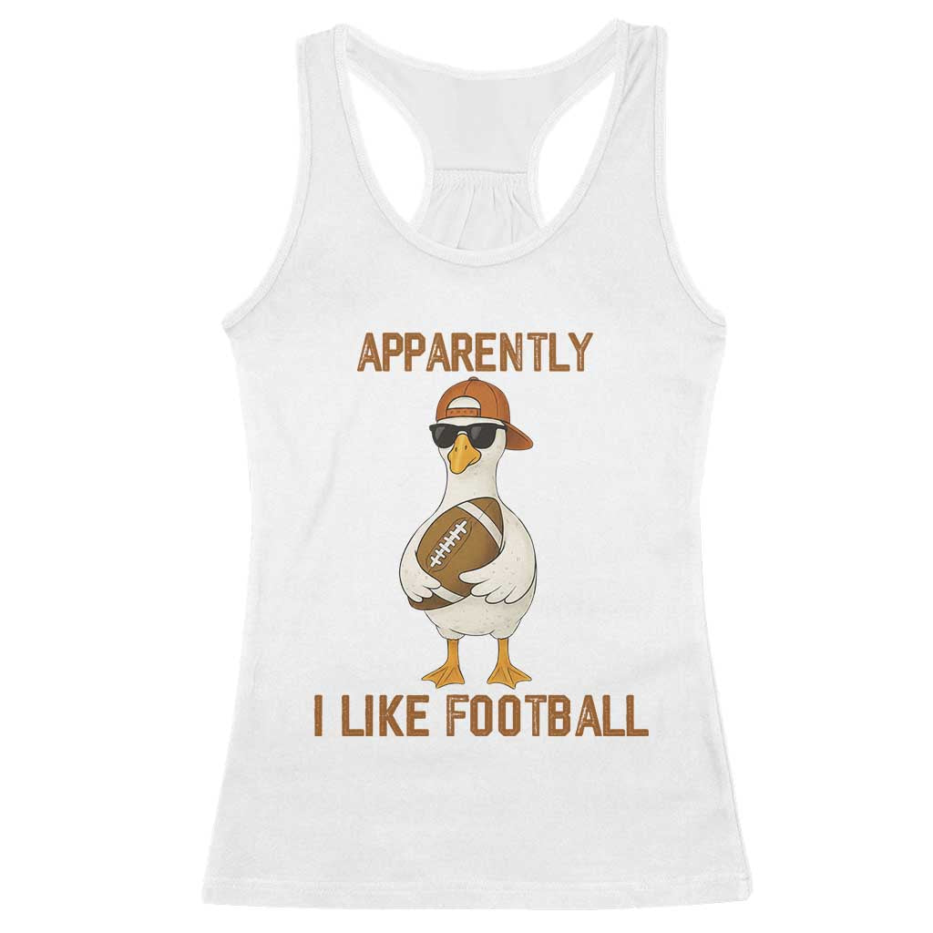 Funny Goose Football Meme Racerback Tank Top Apparently I Like Football - Wonder Print Shop