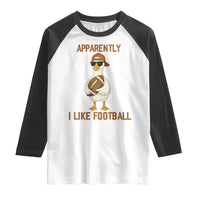 Funny Goose Football Meme Raglan Shirt Apparently I Like Football - Wonder Print Shop