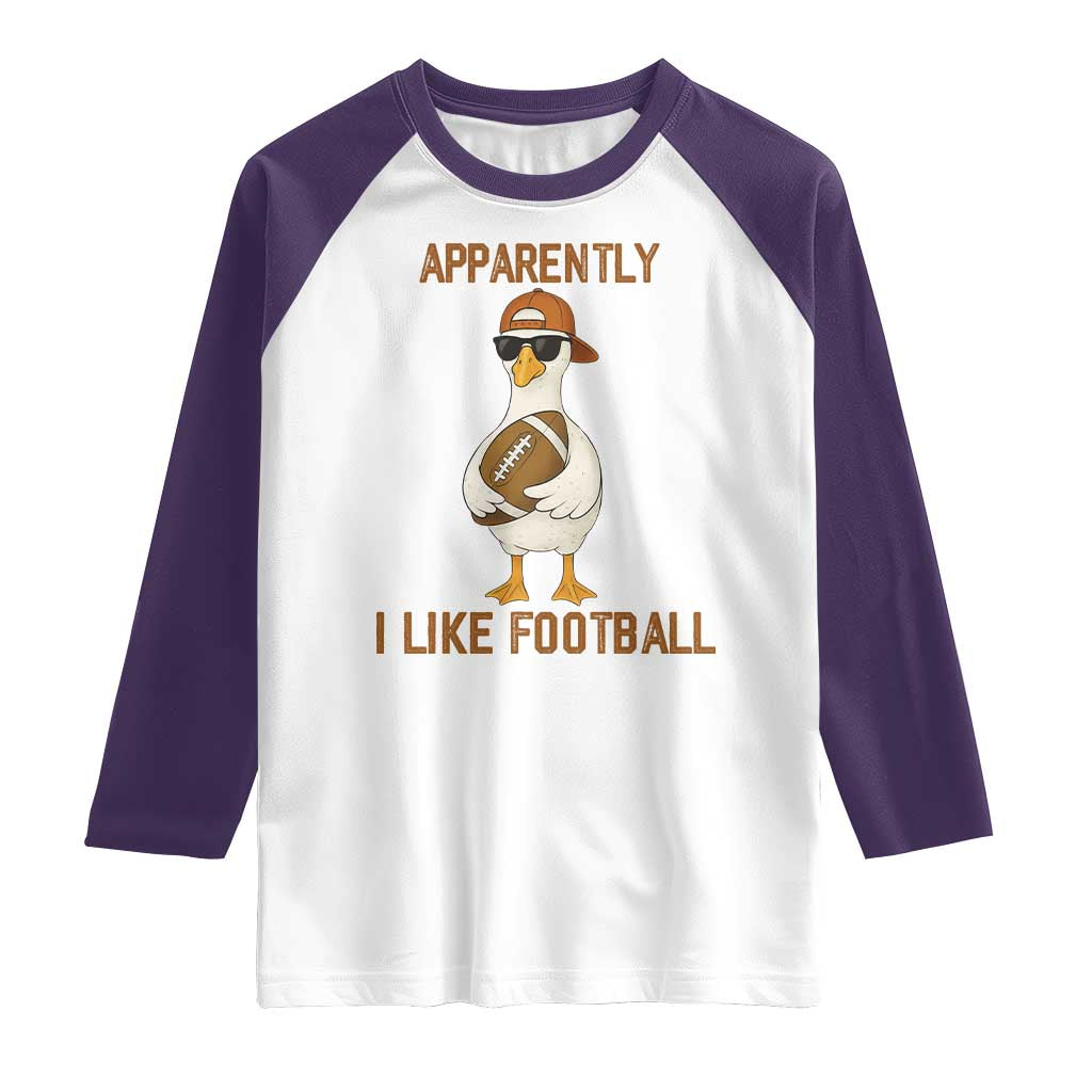 Funny Goose Football Meme Raglan Shirt Apparently I Like Football - Wonder Print Shop