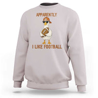 Funny Goose Football Meme Sweatshirt Apparently I Like Football - Wonder Print Shop