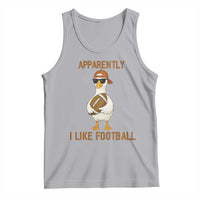 Funny Goose Football Meme Tank Top Apparently I Like Football - Wonder Print Shop