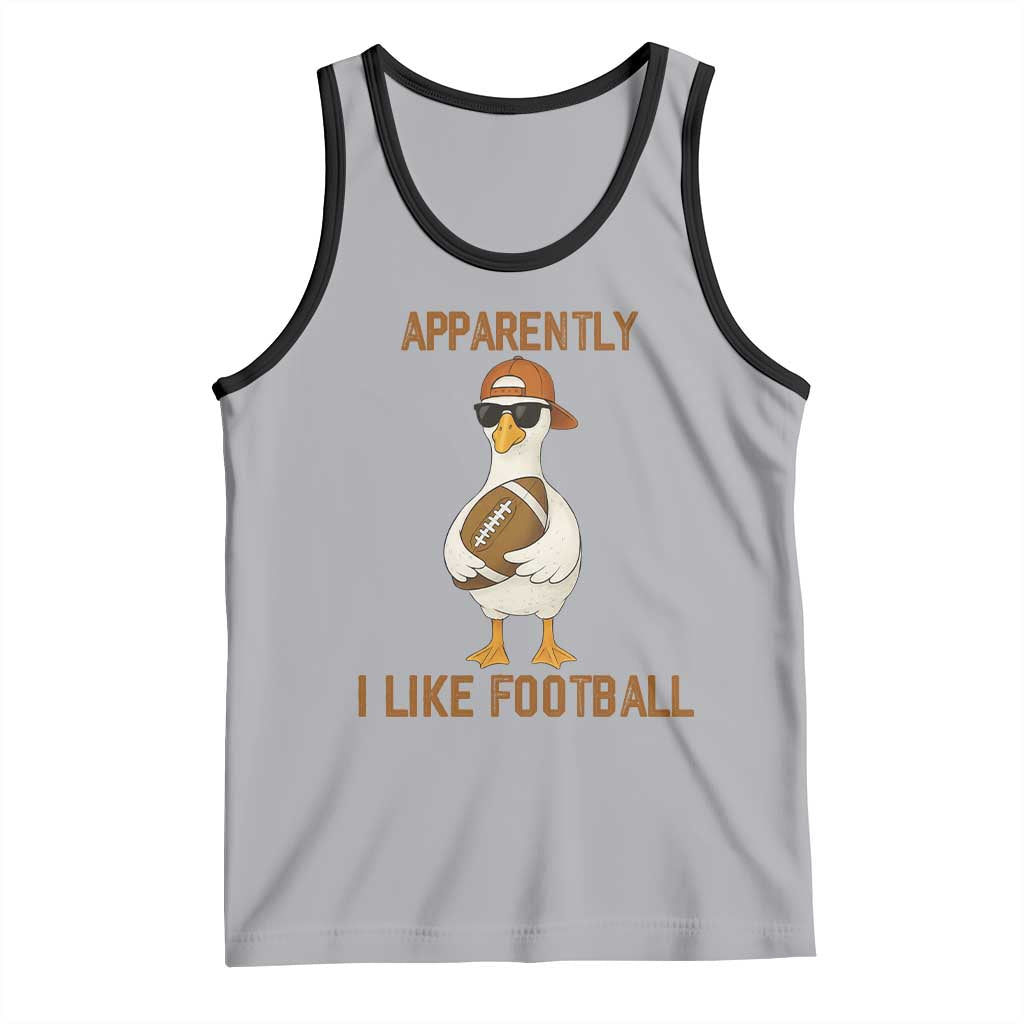 Funny Goose Football Meme Tank Top Apparently I Like Football - Wonder Print Shop