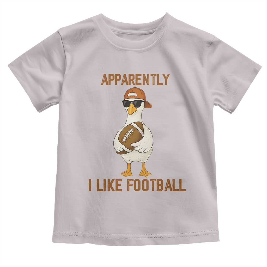 Funny Goose Football Meme Toddler T Shirt Apparently I Like Football - Wonder Print Shop
