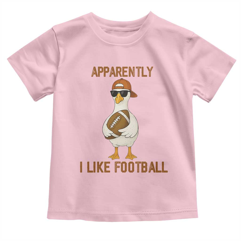 Funny Goose Football Meme Toddler T Shirt Apparently I Like Football - Wonder Print Shop