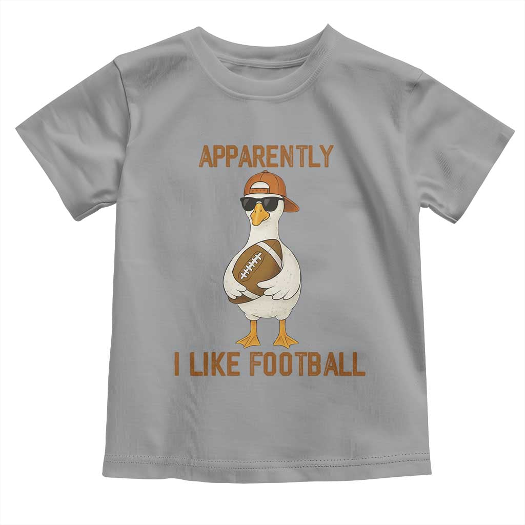 Funny Goose Football Meme Toddler T Shirt Apparently I Like Football - Wonder Print Shop
