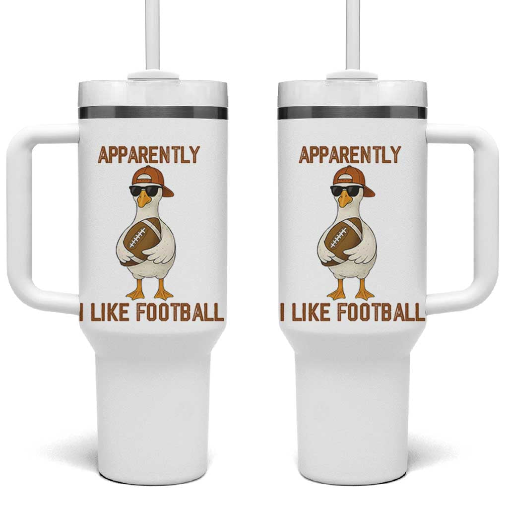 Funny Goose Football Meme Tumbler With Handle Apparently I Like Football - Wonder Print Shop