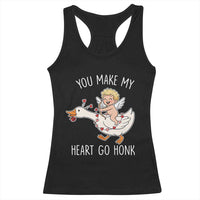 You Make My Heart Go Honk Racerback Tank Top Funny Valentine Goose - Wonder Print Shop