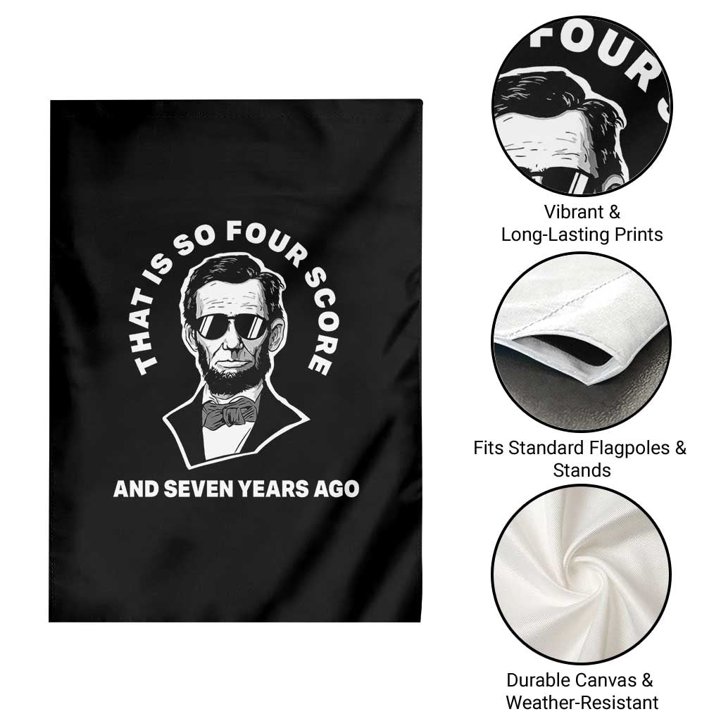Abraham Lincoln Quote Garden Flag That Is So Four Score And Seven Years Ago