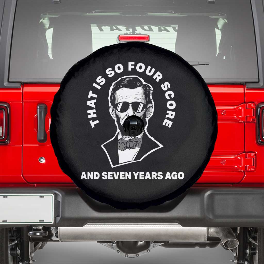 Abraham Lincoln Quote Spare Tire Cover That Is So Four Score And Seven Years Ago