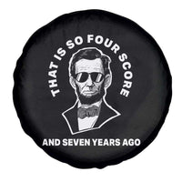 Abraham Lincoln Quote Spare Tire Cover That Is So Four Score And Seven Years Ago