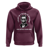 Abraham Lincoln Quote Hoodie That Is So Four Score And Seven Years Ago