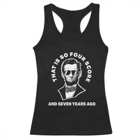 Abraham Lincoln Quote Racerback Tank Top That Is So Four Score And Seven Years Ago