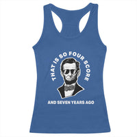 Abraham Lincoln Quote Racerback Tank Top That Is So Four Score And Seven Years Ago
