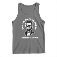 Abraham Lincoln Quote Tank Top That Is So Four Score And Seven Years Ago