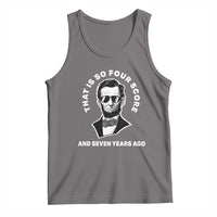 Abraham Lincoln Quote Tank Top That Is So Four Score And Seven Years Ago