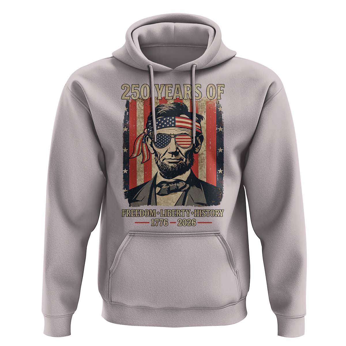 Abraham Lincoln Freedom Retro Hoodie 250 Years of Freedom Liberty History