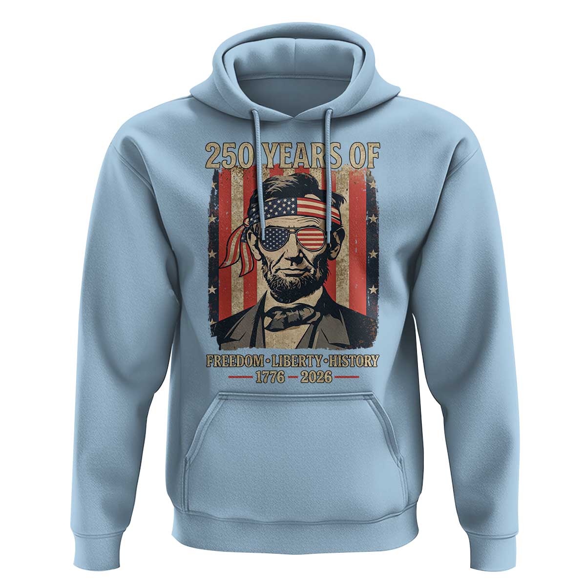 Abraham Lincoln Freedom Retro Hoodie 250 Years of Freedom Liberty History