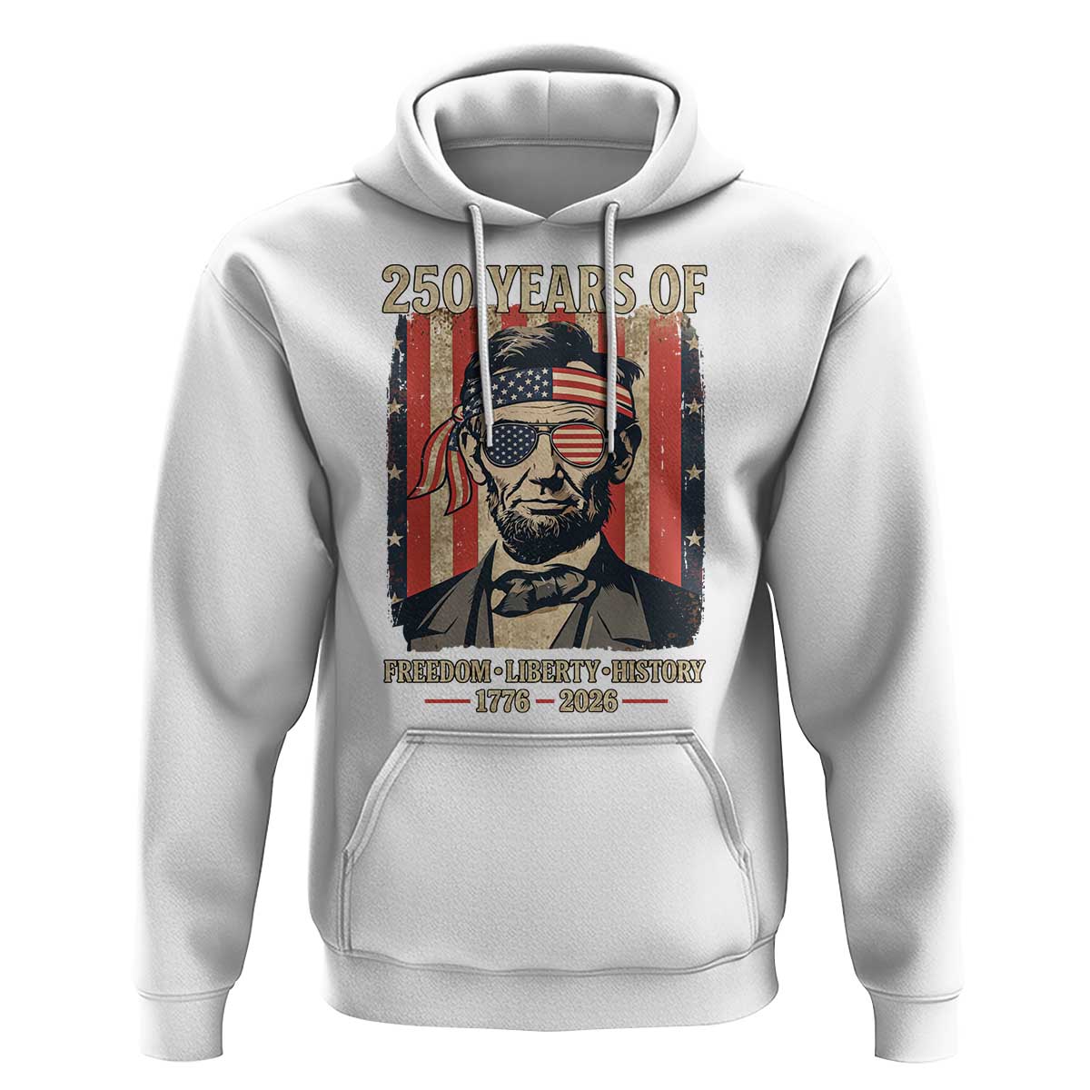 Abraham Lincoln Freedom Retro Hoodie 250 Years of Freedom Liberty History