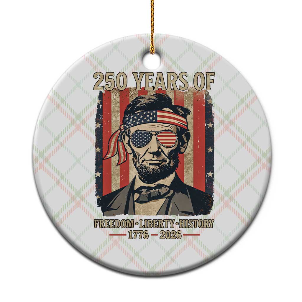Abraham Lincoln Freedom Retro Ceramic Ornament 250 Years of Freedom Liberty History