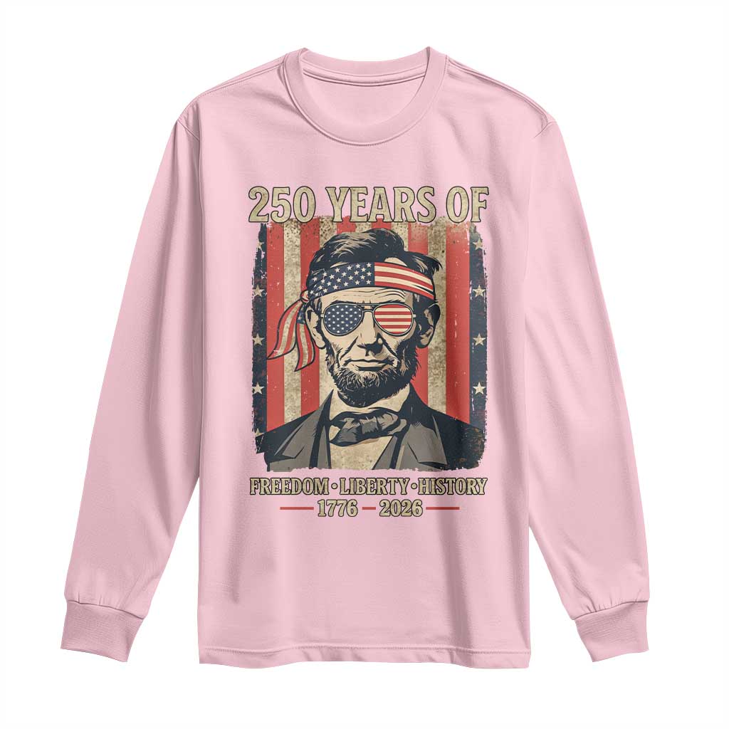Abraham Lincoln Freedom Retro Long Sleeve Shirt 250 Years of Freedom Liberty History