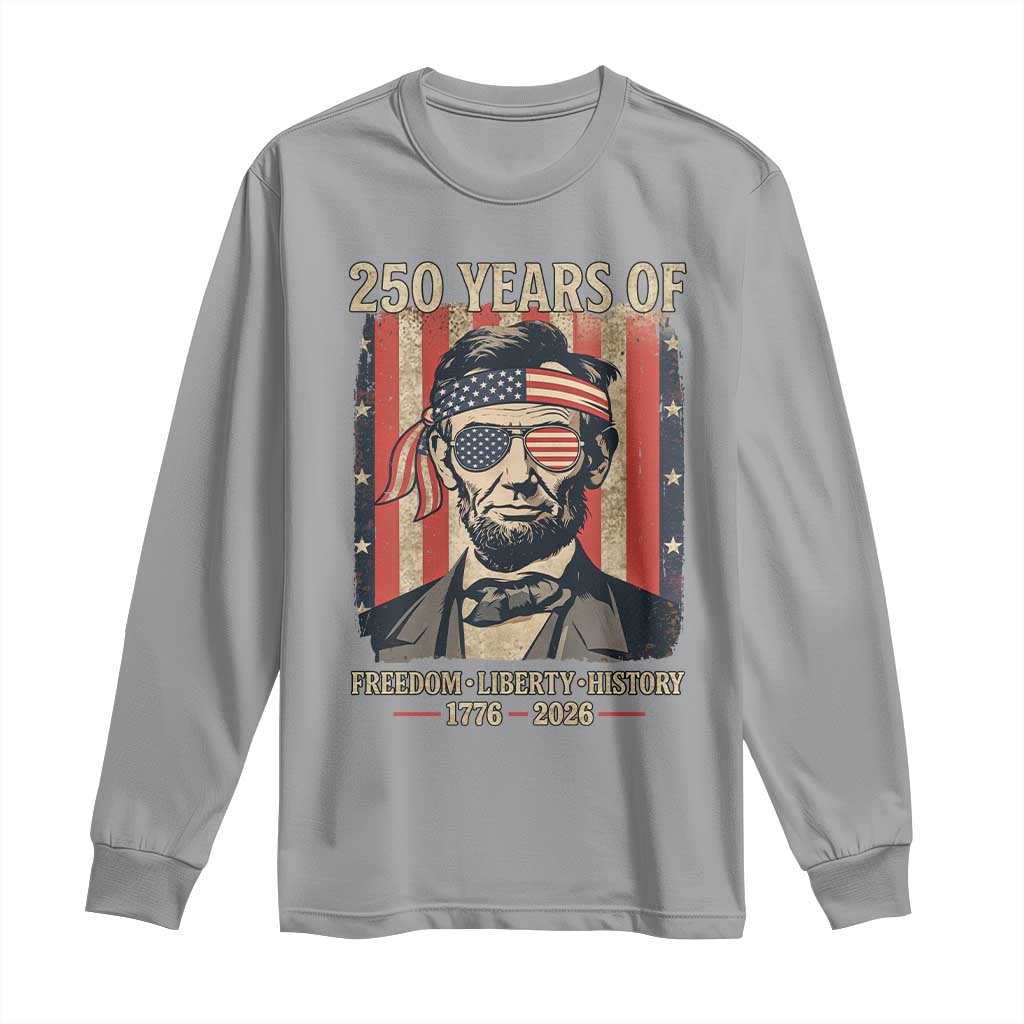 Abraham Lincoln Freedom Retro Long Sleeve Shirt 250 Years of Freedom Liberty History