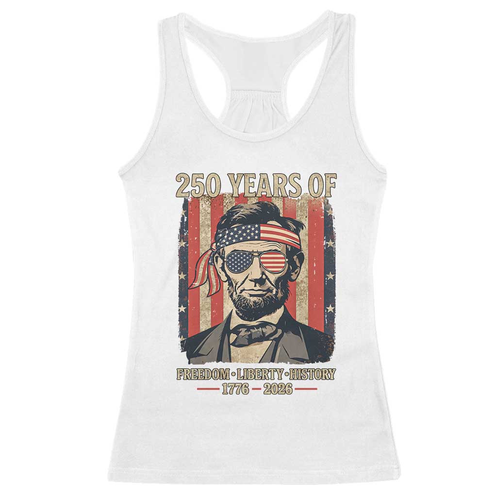 Abraham Lincoln Freedom Retro Racerback Tank Top 250 Years of Freedom Liberty History