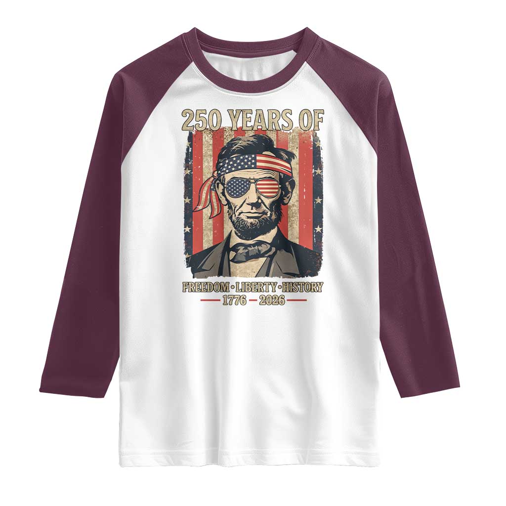 Abraham Lincoln Freedom Retro Raglan Shirt 250 Years of Freedom Liberty History