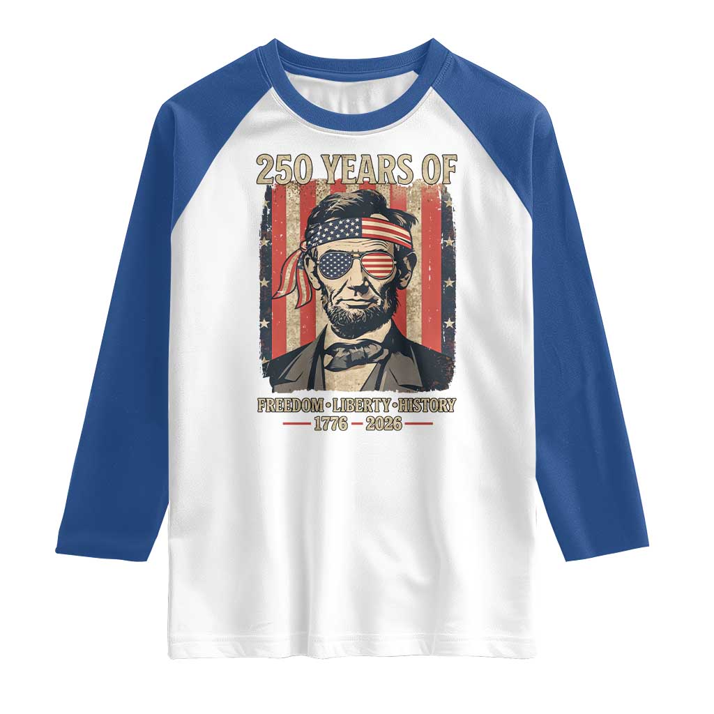 Abraham Lincoln Freedom Retro Raglan Shirt 250 Years of Freedom Liberty History