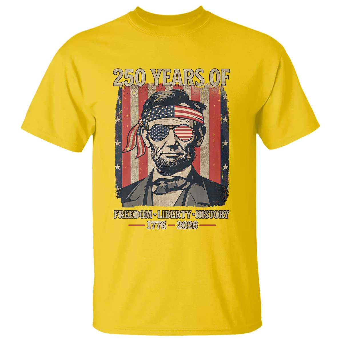 Abraham Lincoln Freedom Retro T Shirt 250 Years of Freedom Liberty History
