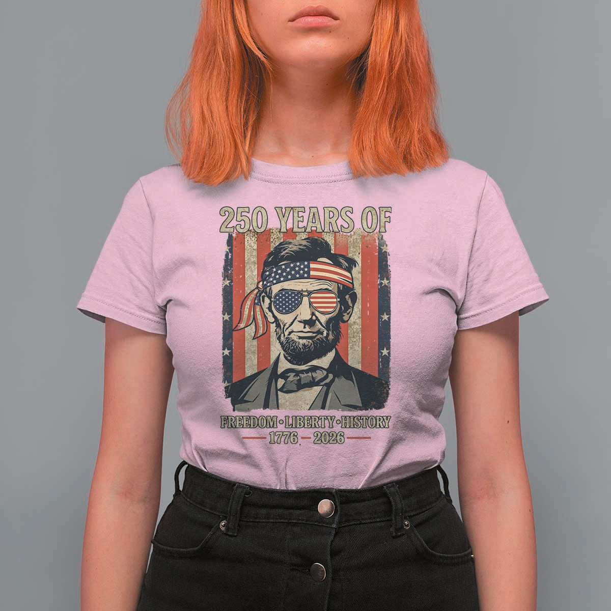 Abraham Lincoln Freedom Retro T Shirt For Women 250 Years of Freedom Liberty History