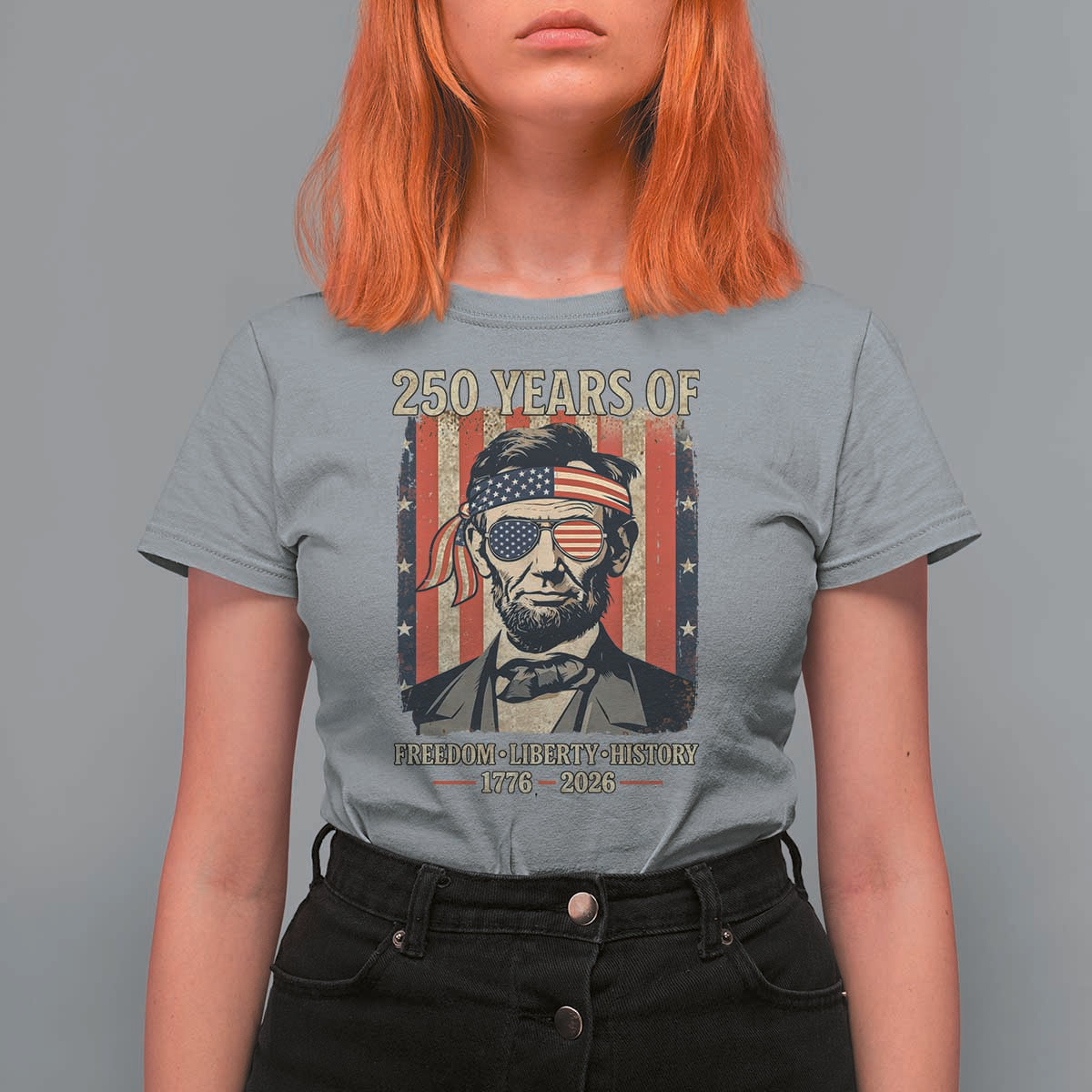 Abraham Lincoln Freedom Retro T Shirt For Women 250 Years of Freedom Liberty History