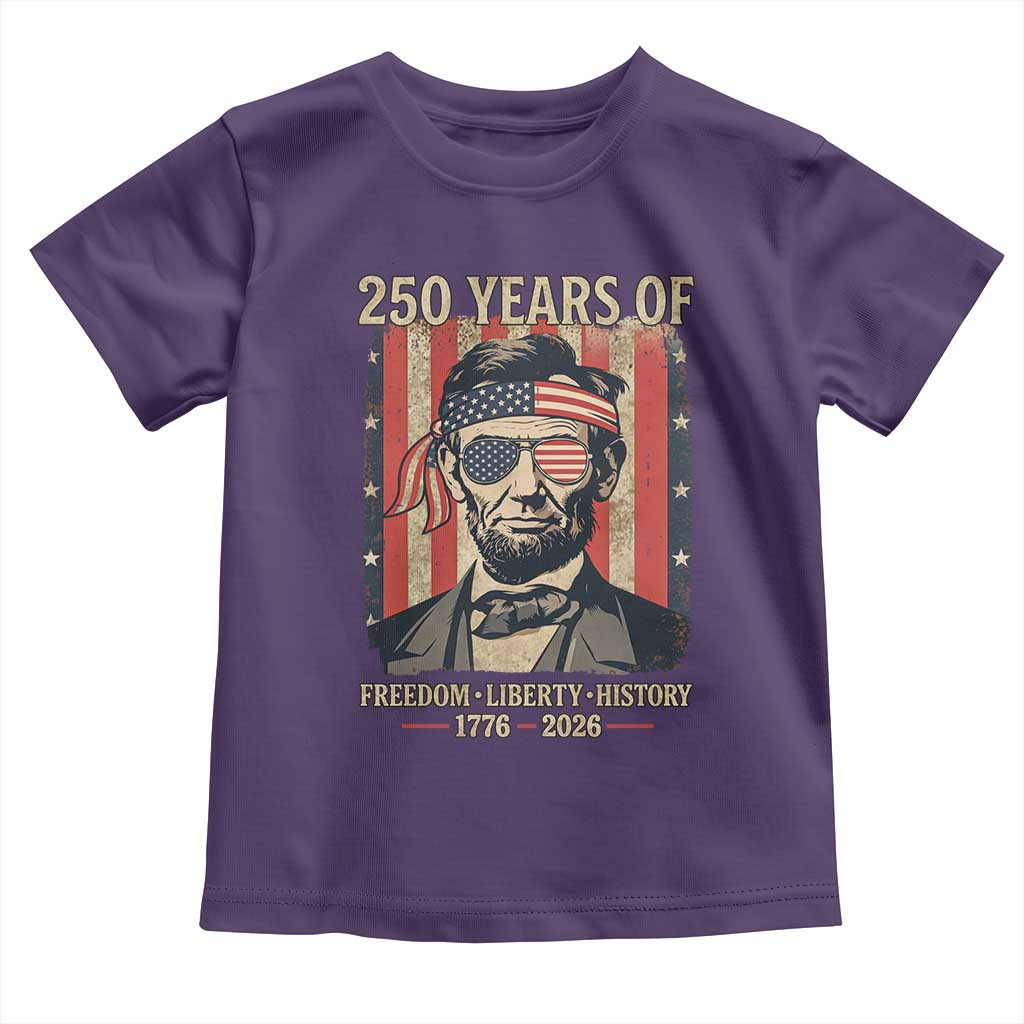Abraham Lincoln Freedom Retro Toddler T Shirt 250 Years of Freedom Liberty History