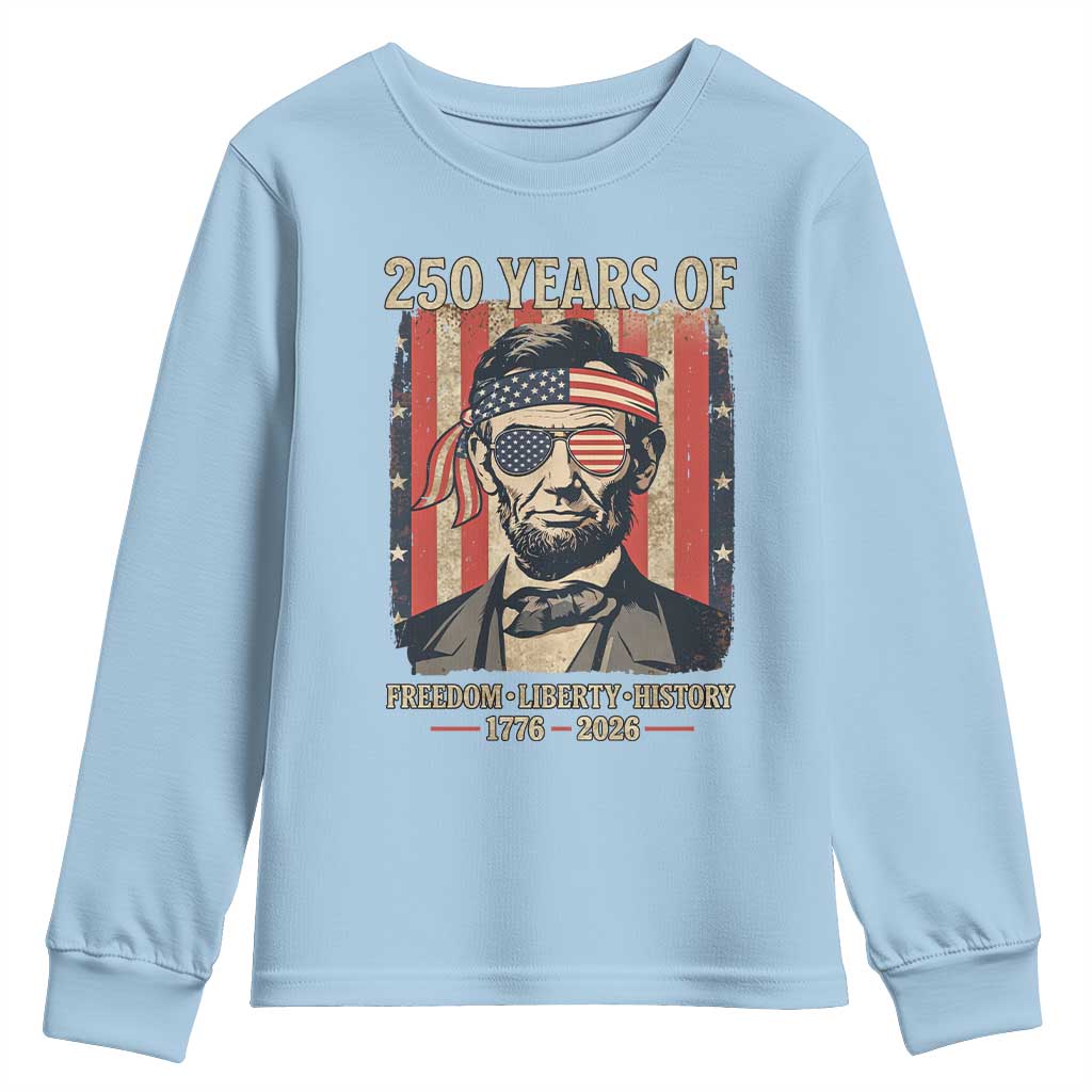 Abraham Lincoln Freedom Retro Youth Sweatshirt 250 Years of Freedom Liberty History