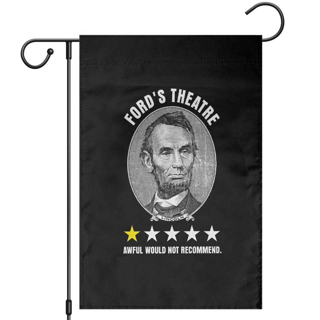Abraham Lincoln History Teacher Garden Flag Ford's Theatre Awful Would Not Recommend