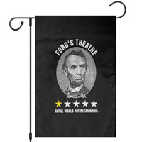 Abraham Lincoln History Teacher Garden Flag Ford's Theatre Awful Would Not Recommend