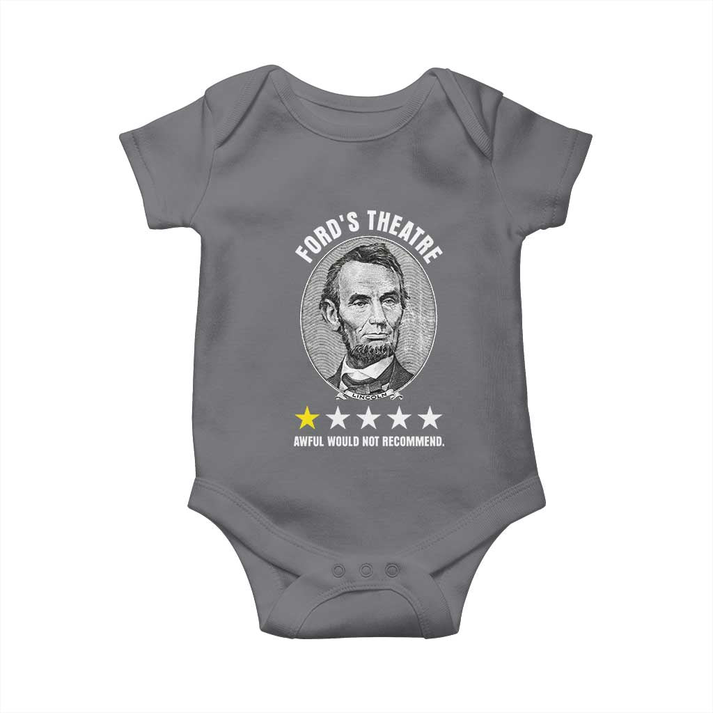 Abraham Lincoln History Teacher Baby Onesie Ford's Theatre Awful Would Not Recommend