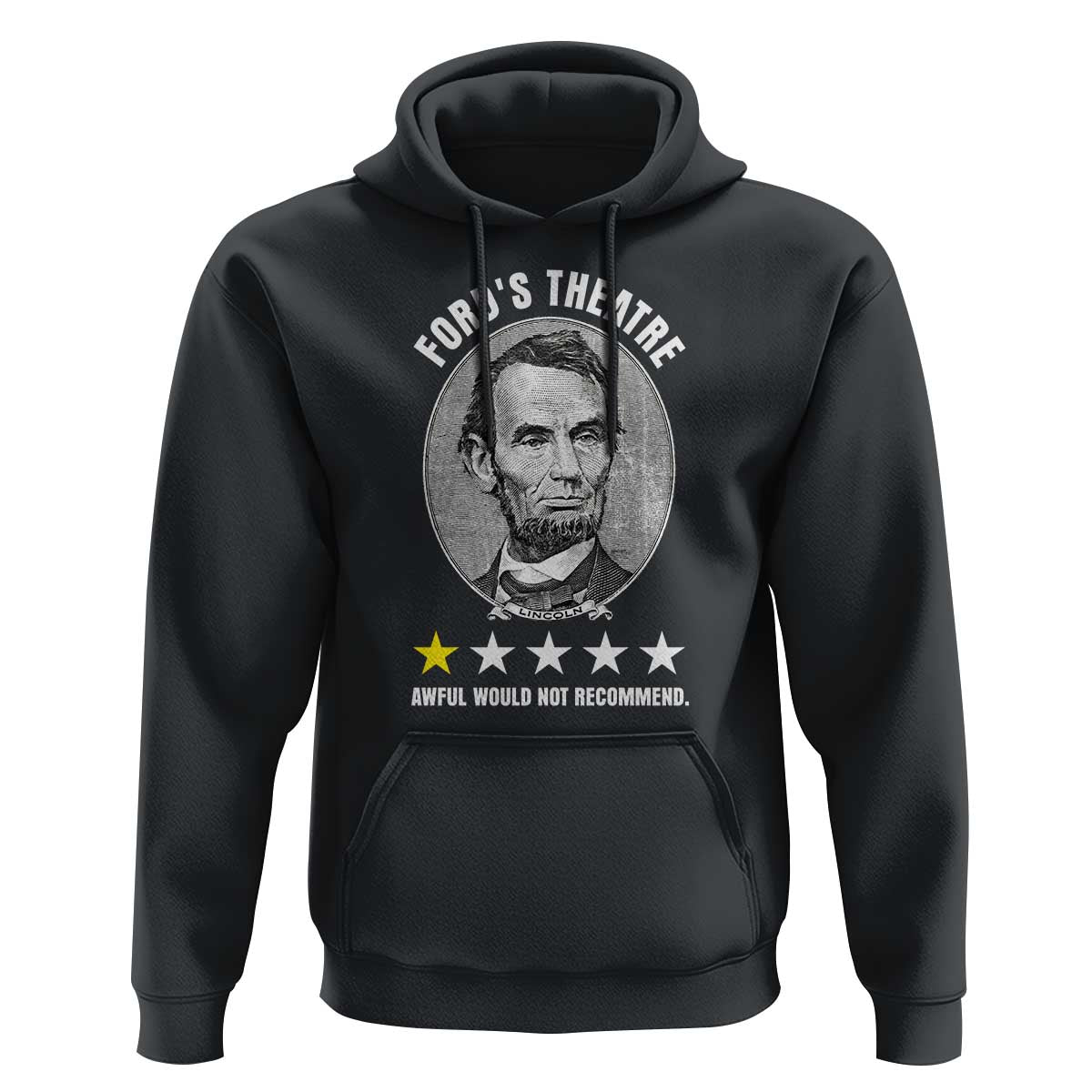 Abraham Lincoln History Teacher Hoodie Ford's Theatre Awful Would Not Recommend