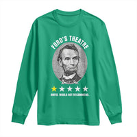 Abraham Lincoln History Teacher Long Sleeve Shirt Ford's Theatre Awful Would Not Recommend